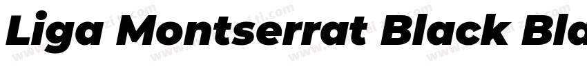 Liga Montserrat Black Black Italic字体转换